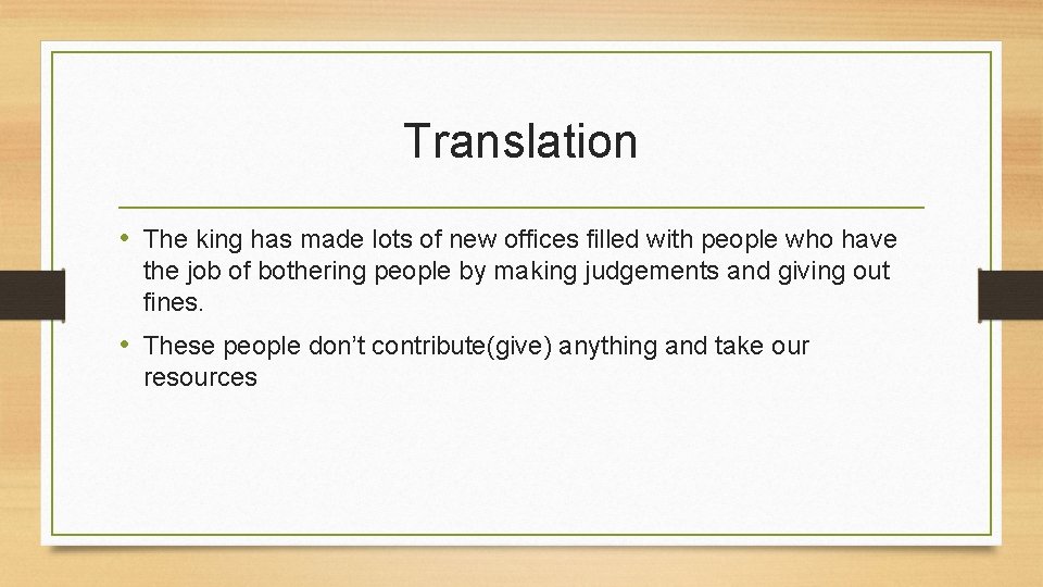 Translation • The king has made lots of new offices filled with people who