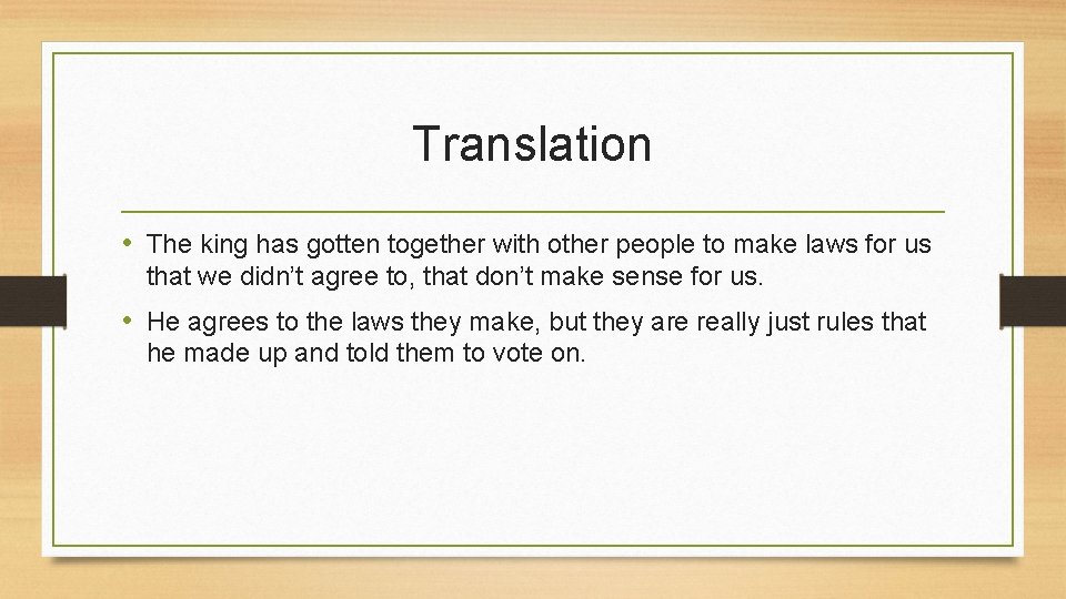 Translation • The king has gotten together with other people to make laws for