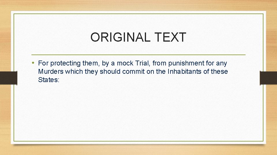 ORIGINAL TEXT • For protecting them, by a mock Trial, from punishment for any