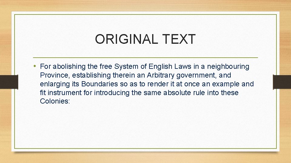 ORIGINAL TEXT • For abolishing the free System of English Laws in a neighbouring