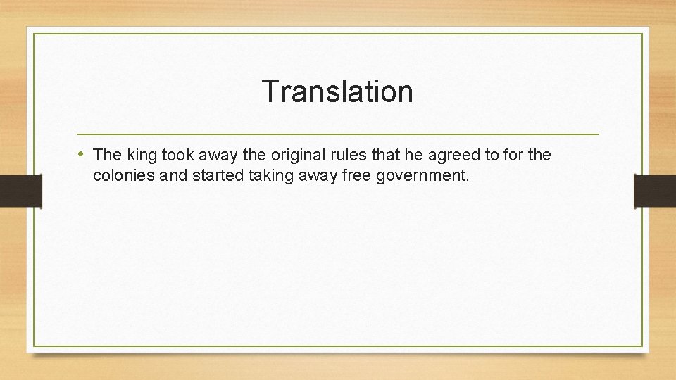 Translation • The king took away the original rules that he agreed to for