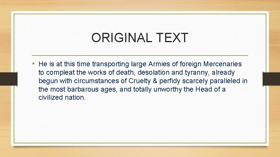 ORIGINAL TEXT • He is at this time transporting large Armies of foreign Mercenaries