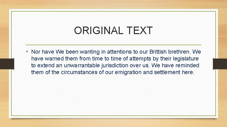 ORIGINAL TEXT • Nor have We been wanting in attentions to our Brittish brethren.