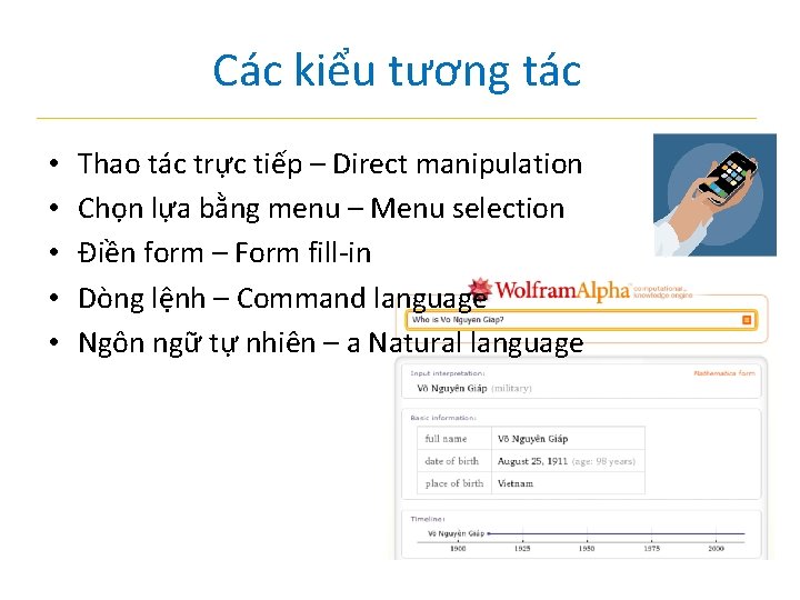 Các kiểu tương tác • • • Thao tác trực tiếp – Direct manipulation