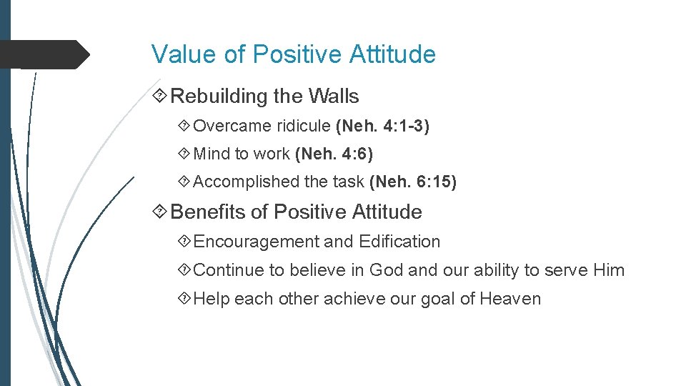 Value of Positive Attitude Rebuilding the Walls Overcame ridicule (Neh. 4: 1 -3) Mind Value of Positive Attitude Rebuilding the Walls Overcame ridicule (Neh. 4: 1 -3) Mind