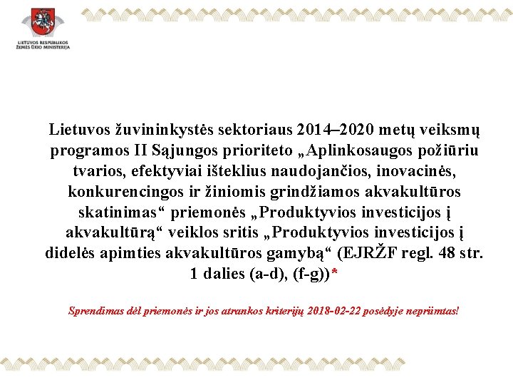 Lietuvos žuvininkystės sektoriaus 2014– 2020 metų veiksmų programos II Sąjungos prioriteto „Aplinkosaugos požiūriu tvarios,