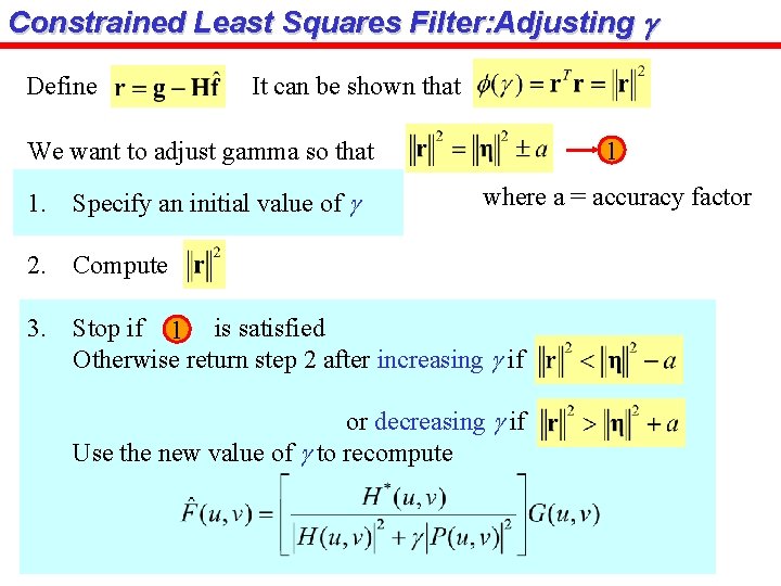 Constrained Least Squares Filter: Adjusting g Define It can be shown that We want