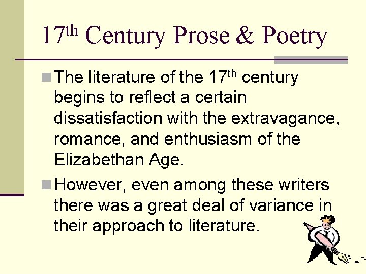 th 17 Century Prose & Poetry n The literature of the 17 th century