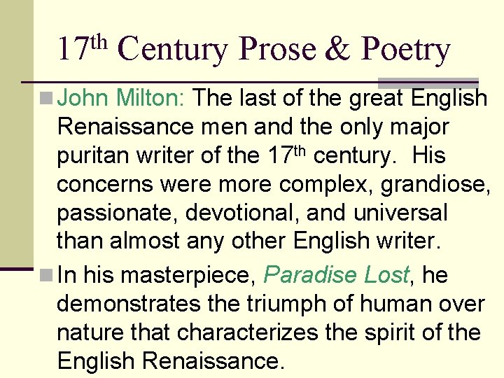 th 17 Century Prose & Poetry n John Milton: The last of the great