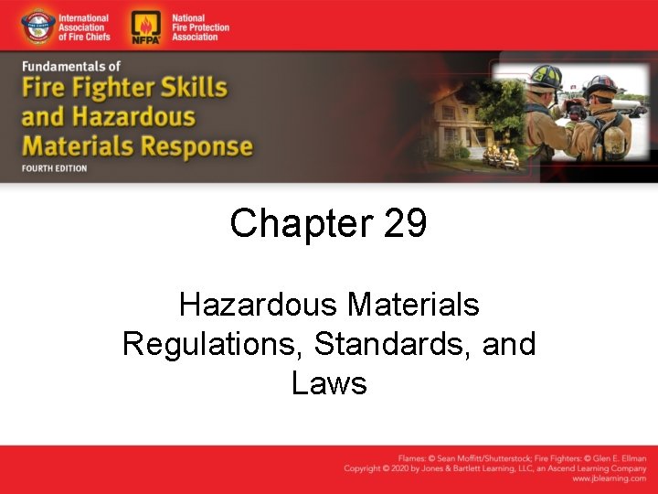 Chapter 29 Hazardous Materials Regulations, Standards, and Laws 