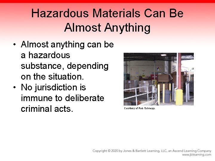 Hazardous Materials Can Be Almost Anything • Almost anything can be a hazardous substance,