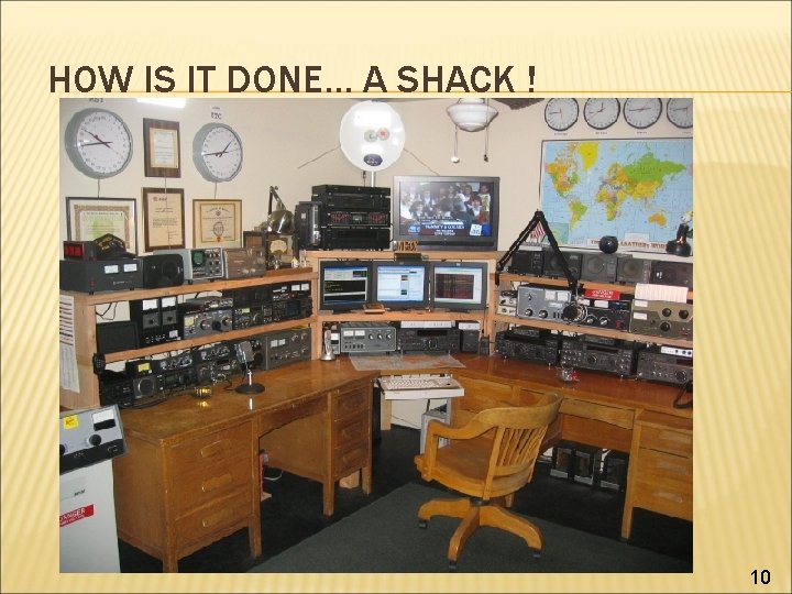 HOW IS IT DONE… A SHACK ! 10 