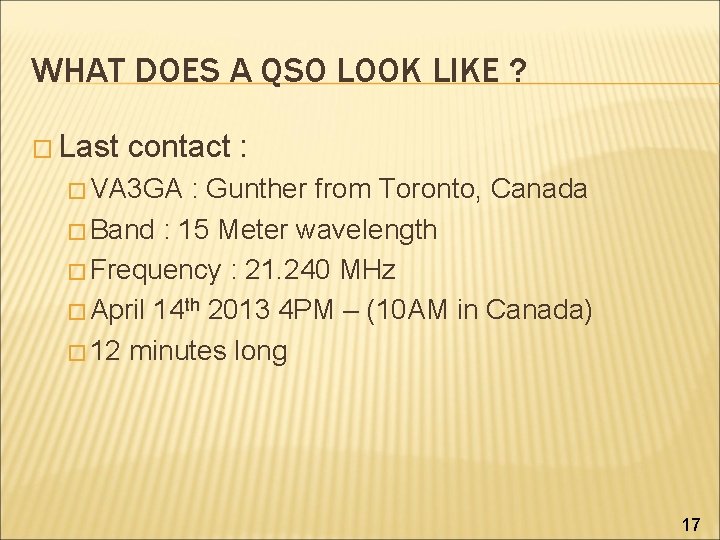 WHAT DOES A QSO LOOK LIKE ? � Last contact : � VA 3