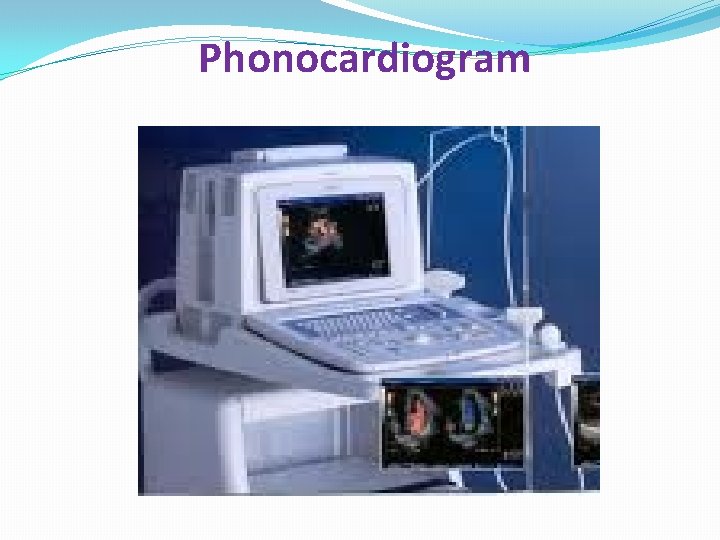 Phonocardiogram 