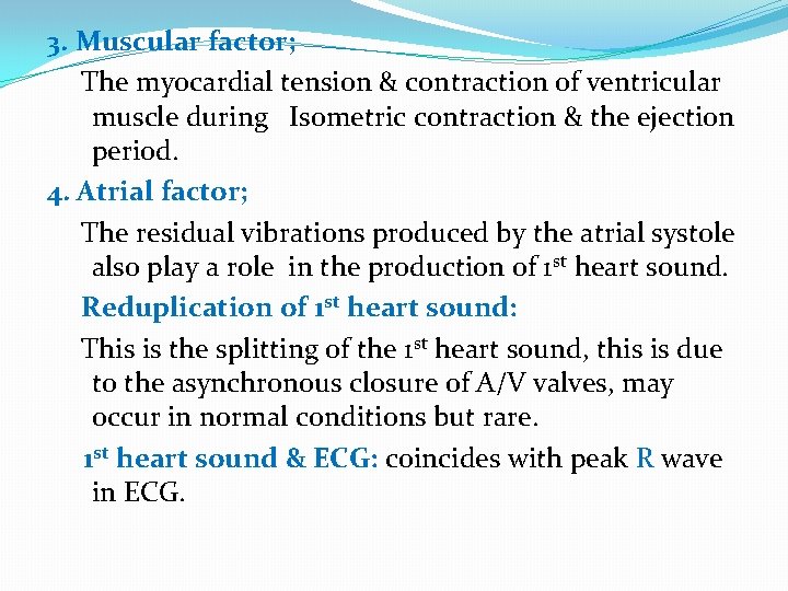 3. Muscular factor; The myocardial tension & contraction of ventricular muscle during Isometric contraction