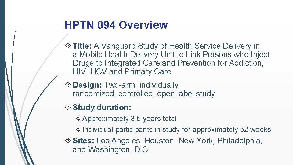 HPTN 094 Overview Title: A Vanguard Study of Health Service Delivery in a Mobile