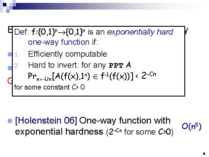 n!{0, 1} Example: We trustn ais. OWF to befunction secure Def: f: {0, 1}