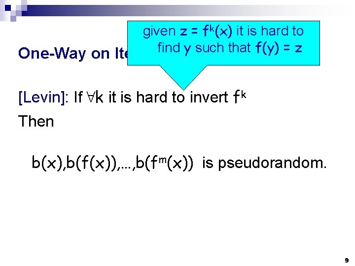 given z = fk(x) it is hard to find y such that f(y) =