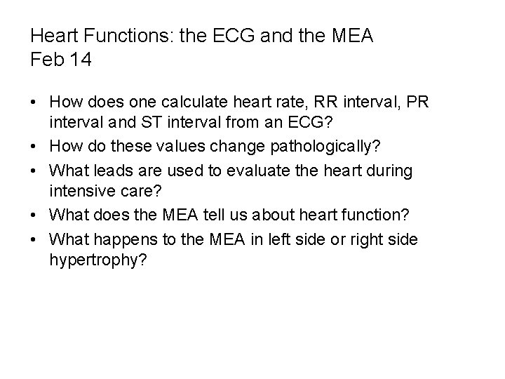 Heart Functions: the ECG and the MEA Feb 14 • How does one calculate