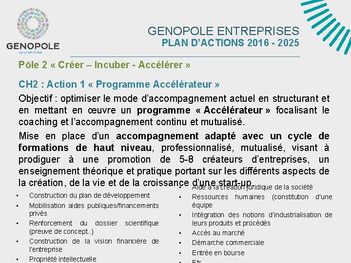 GENOPOLE ENTREPRISES PLAN D’ACTIONS 2016 - 2025 Pôle 2 « Créer – Incuber -