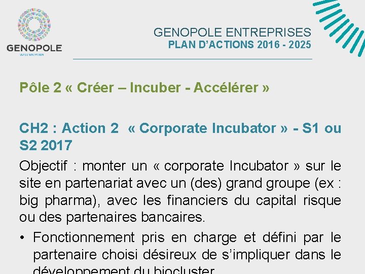 GENOPOLE ENTREPRISES PLAN D’ACTIONS 2016 - 2025 Pôle 2 « Créer – Incuber -