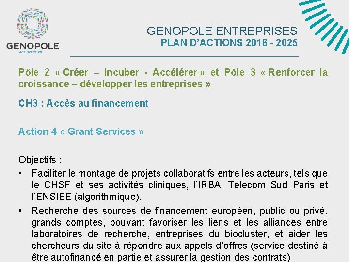 GENOPOLE ENTREPRISES PLAN D’ACTIONS 2016 - 2025 Pôle 2 « Créer – Incuber -