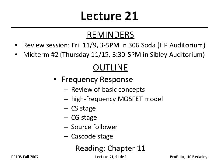 Lecture 21 REMINDERS • Review session: Fri. 11/9, 3 -5 PM in 306 Soda
