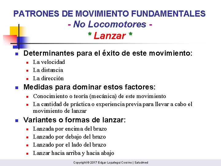 PATRONES DE MOVIMIENTO FUNDAMENTALES - No Locomotores - * Lanzar * n Determinantes para