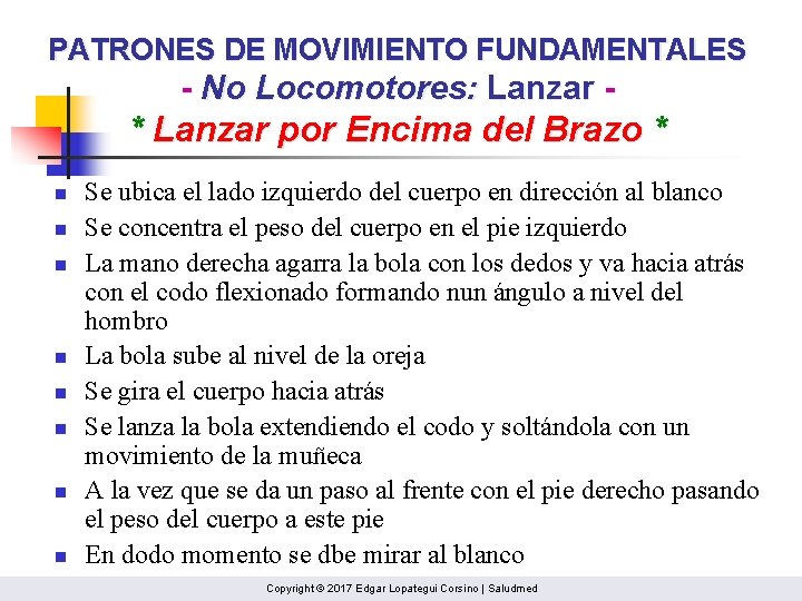 PATRONES DE MOVIMIENTO FUNDAMENTALES - No Locomotores: Lanzar - * Lanzar por Encima del