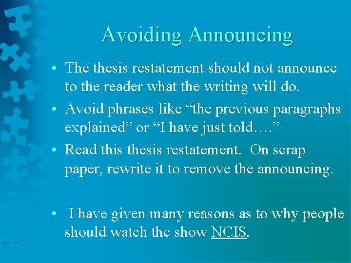 Avoiding Announcing • The thesis restatement should not announce to the reader what the Avoiding Announcing • The thesis restatement should not announce to the reader what the