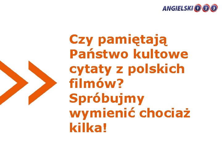 Czy pamiętają Państwo kultowe cytaty z polskich filmów? Spróbujmy wymienić chociaż kilka! 