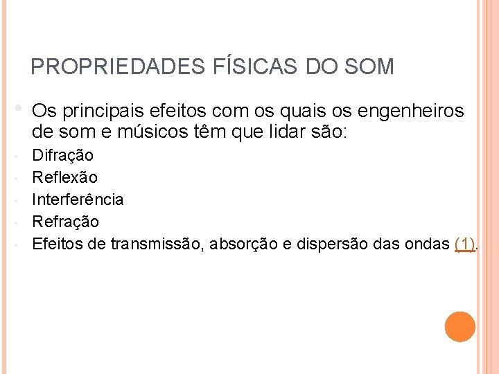 FÍSICA, 2º ANO Tópico – ONDAS SONORAS E EFEITO DOPLLER PROPRIEDADES FÍSICAS DO SOM