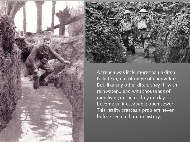 A trench was little more than a ditch to hide in, out of range