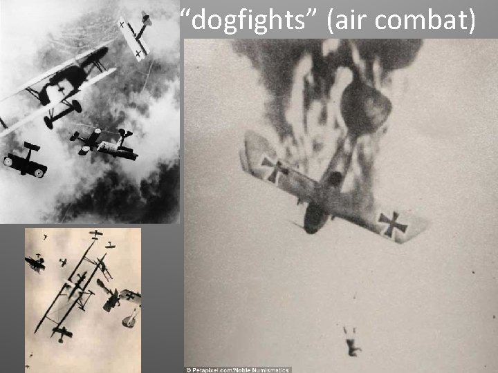“dogfights” (air combat) 