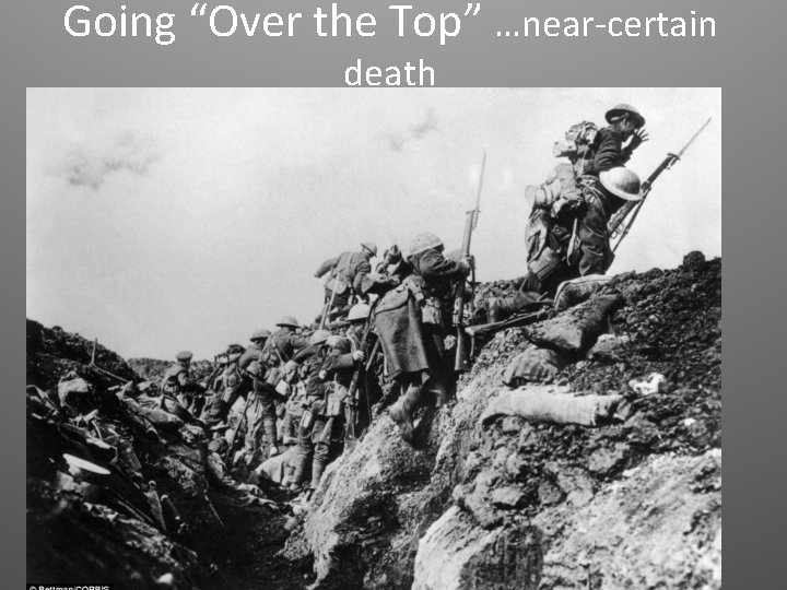 Going “Over the Top” …near-certain death 