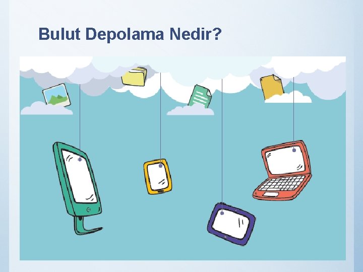 Bulut Depolama Nedir? 