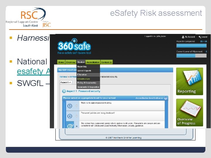 e. Safety Risk assessment § Harnessing Technology e. Safety Channel § National Education Network