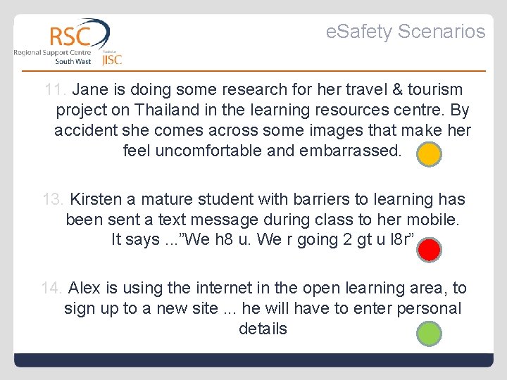 e. Safety Scenarios 11. Jane is doing some research for her travel & tourism