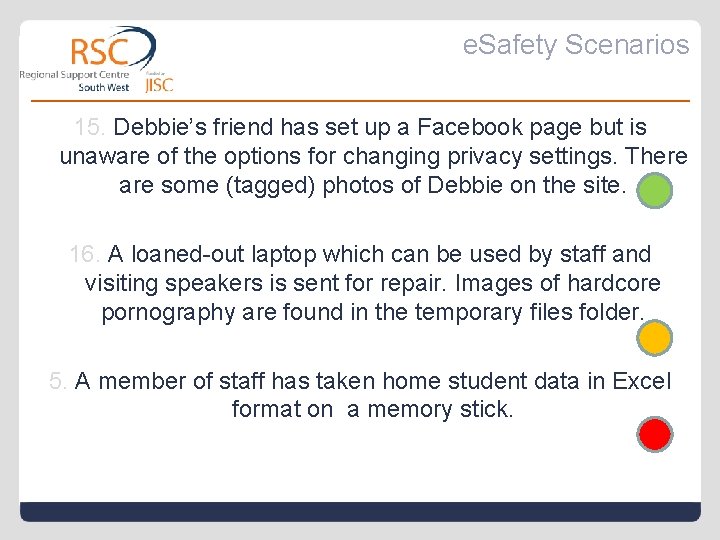e. Safety Scenarios 15. Debbie’s friend has set up a Facebook page but is