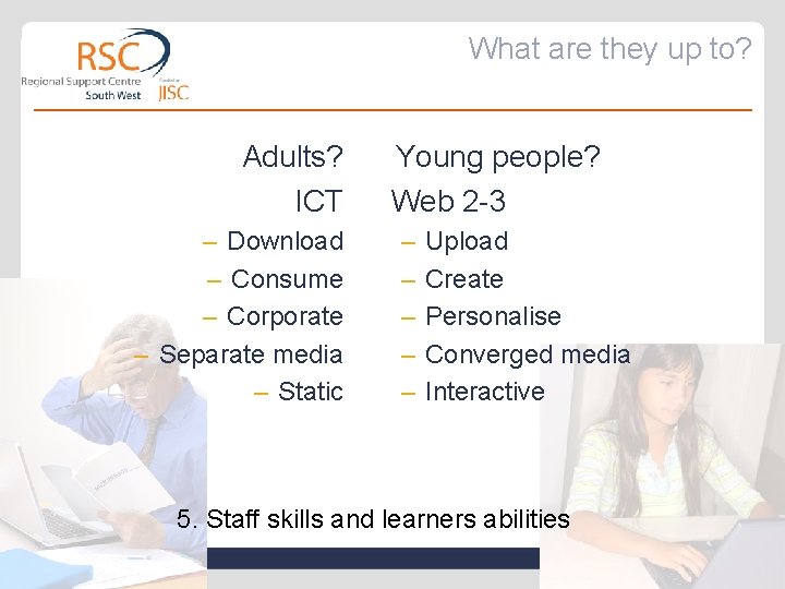 What are they up to? Adults? ICT – Download – Consume – Corporate –