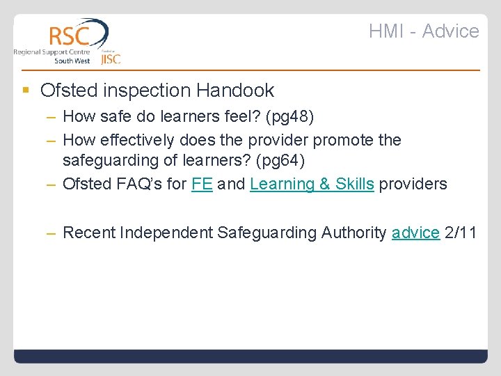 HMI - Advice § Ofsted inspection Handook – How safe do learners feel? (pg