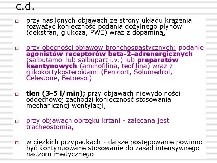 c. d. o o o przy nasilonych objawach ze strony układu krążenia rozważyć konieczność