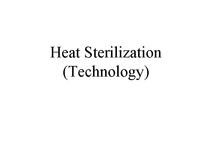 Heat Sterilization (Technology) 