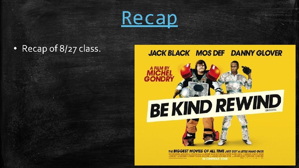 Recap • Recap of 8/27 class. 