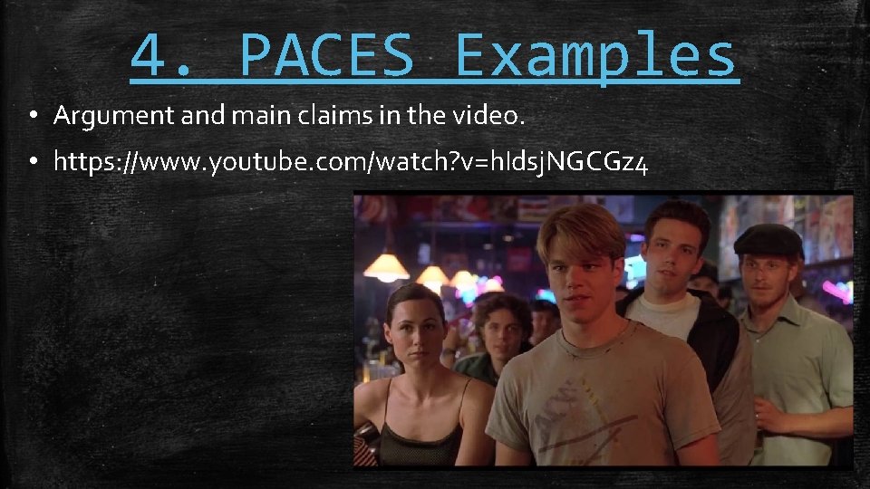 4. PACES Examples • Argument and main claims in the video. • https: //www.