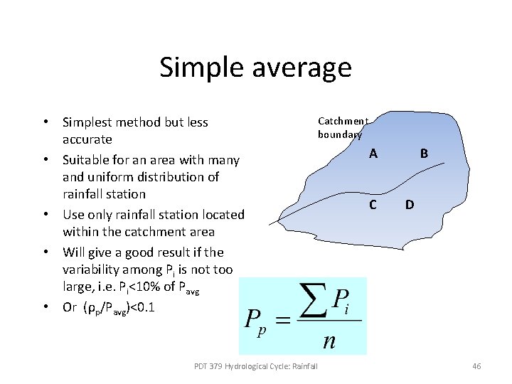 Simple average • Simplest method but less accurate • Suitable for an area with Simple average • Simplest method but less accurate • Suitable for an area with