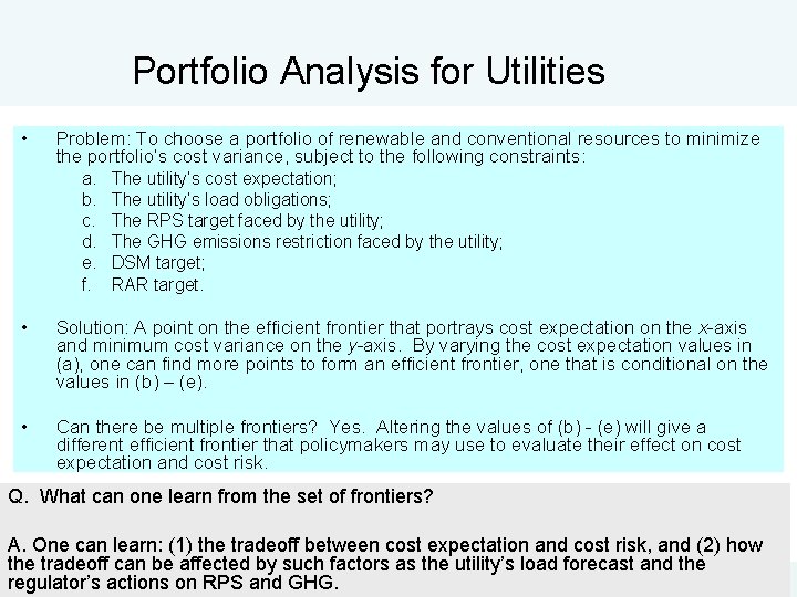 Portfolio Analysis for Utilities • Problem: To choose a portfolio of renewable and conventional