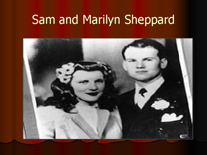 Sam and Marilyn Sheppard 