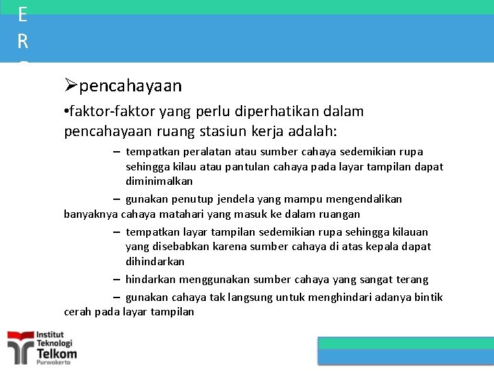 E R G O N O M I pencahayaan • faktor-faktor yang perlu diperhatikan