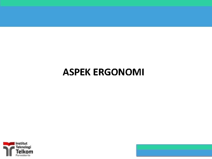 ASPEK ERGONOMI 